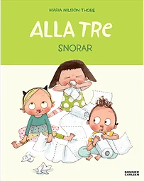Alla tre snorar