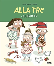 Alla tre julbakar