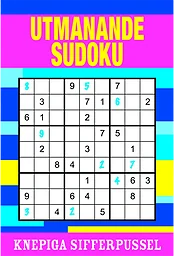 Utmanande Sudoku : knepiga sifferpussel