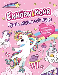 Enhörningar : pyssla, klistra och bygg