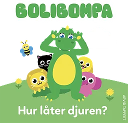 Bolibompa. Hur låter djuren?