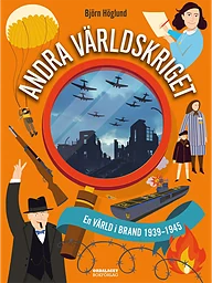 Andra världskriget : en värld i brand 1939-1945