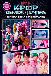 KPop Demon hunters : Den officiella serieromanen